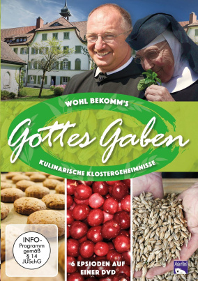 Wohl bekomm's: Gottes Gaben - Kulinarische Klostergeheimnisse