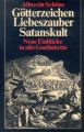 Götterzeichen, Liebeszauber, Satanskult