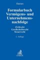 Formularbuch Vermögens- und Unternehmensnachfolge