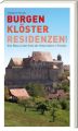 Burgen, Klöster, Residenzen