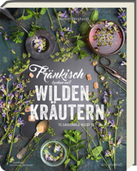 Fränkisch kochen mit wilden Kräutern