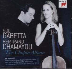 Sol Gabetta & Bertrand Chamayou - The Chopin Album, 1 Audio-CD