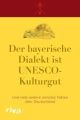 Der bayerische Dialekt ist UNESCO-Kulturgut