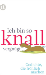 Ich bin so knallvergnügt erwacht