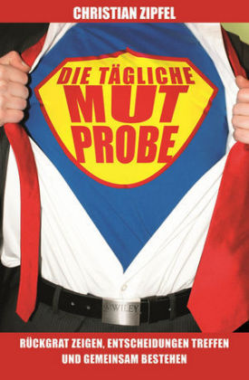 Die tägliche Mutprobe