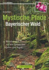 Mystische Pfade Bayerischer Wald