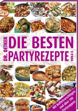 Die besten Partyrezepte von A - Z