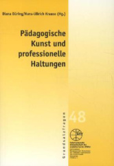 Pädagogische Kunst und professionelle Haltungen