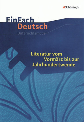 Literatur vom Vormärz bis zur Jahrhundertwende