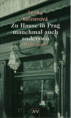 Zu Hause in Prag - manchmal auch anderswo