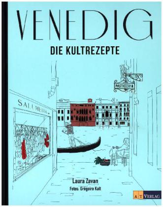 Venedig - Die Kultrezepte