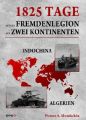 1825 Tage - Mit der Fremdenlegion auf zwei Kontinenten