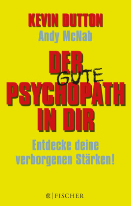 Der gute Psychopath in dir - Entdecke deine verborgenen Stärken!