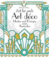 Zeit für mich: Art déco Muster und Designs zum Ausmalen