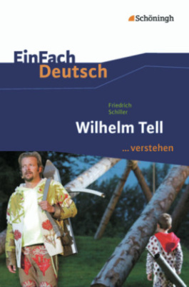 Friedrich Schiller: Wilhelm Tell