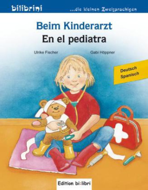 Beim Kinderarzt, Deutsch-Spanisch. En el pediatra