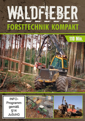 Waldfieber - Forsttechnik kompakt