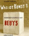 Was ist Kunst? Werkstattgespräch mit Beuys