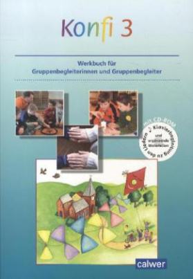 Konfi 3, Werkbuch für Kursleiterinnen und Kursleiter, m. CD-ROM