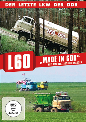 IFA L60 "Made in GDR" - mit dem Herz aus Nordhausen - Der letzte LKW der DDR (DVD)
