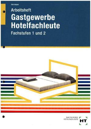 Arbeitsheft Hotelfachleute, Fachstufen 1 und 2