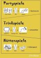 Partyspiele - Trinkspiele - Hüttenspiele