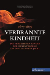 Verbrannte Kindheit 1677-1679