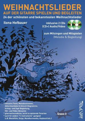 Weihnachtslieder auf der Gitarre spielen und begleiten, m. 2 Audio-CDs