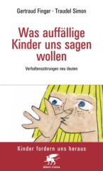 Was auffällige Kinder uns sagen wollen