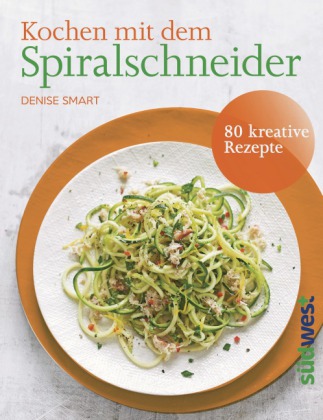 Kochen mit dem Spiralschneider