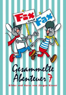 Fix und Fax, Gesammelte Abenteuer. Bd.7