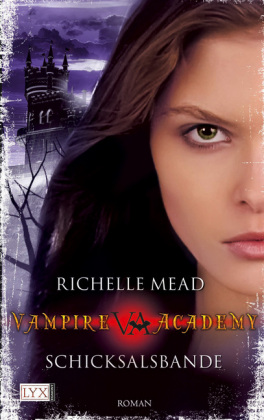 Vampire Academy - Schicksalsbande