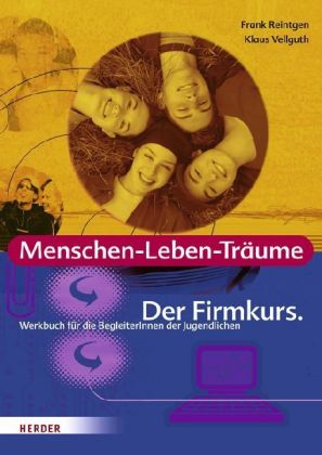 Der Firmkurs, Werkbuch für die BegleiterInnen der Jugendlichen