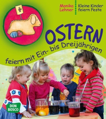 Ostern feiern mit Ein- bis Dreijährigen