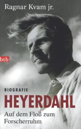 Heyerdahl. Auf dem Floß zum Forscherruhm