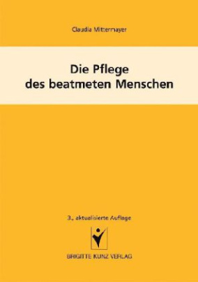 Die Pflege des beatmeten Menschen