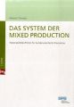 Das System der Mixed Production