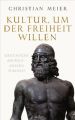 Kultur, um der Freiheit willen