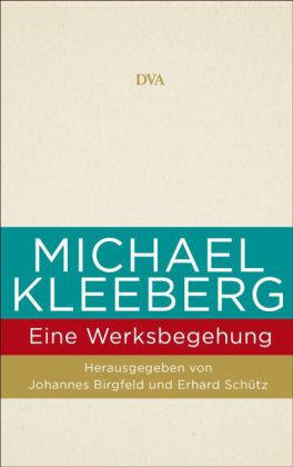 Michael Kleeberg - eine Werksbegehung