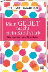 Mein Gebet macht mein Kind stark