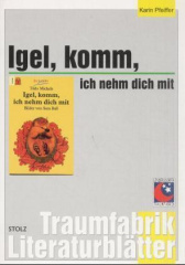 Igel, komm, ich nehm dich mit, Literaturblätter