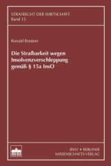 Die Strafbarkeit wegen Insolvenzverschleppung gemäß § 15a InsO