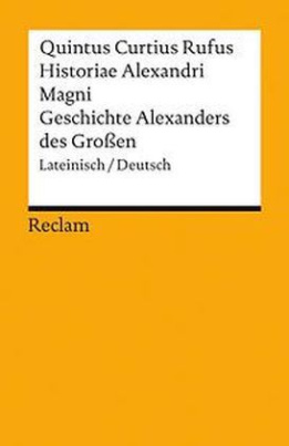 Historiae Alexandri Magni. Geschichte Alexanders des Großen