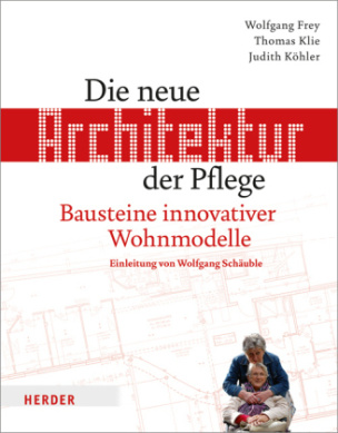 Die neue Architektur der Pflege