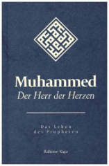 Muhammed - Der Herr der Herzen