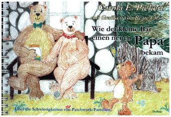 Wie der kleine Bär einen neuen Papa bekam