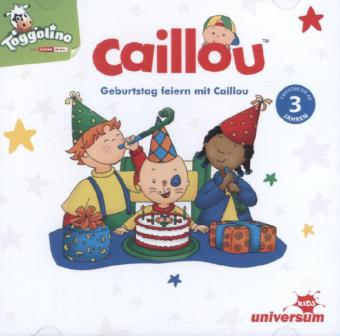 Geburtstag feiern mit Caillou, 1 Audio-CD