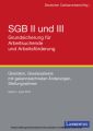 SGB II und III - Grundsicherung für Arbeitsuchende und Arbeitsförderung