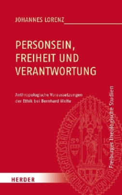 Personsein, Freiheit und Verantwortung