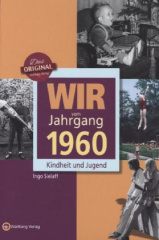 Wir vom Jahrgang 1960 - Kindheit und Jugend